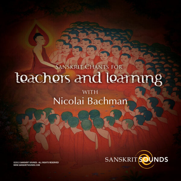 Sanskrit Chants for Teachers and Learning