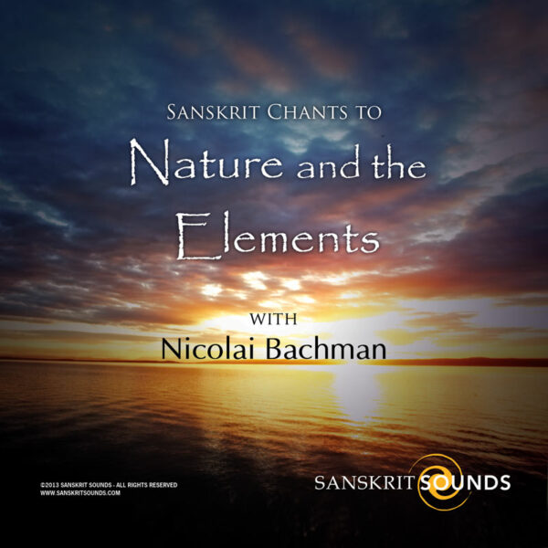 Sanskrit Chants to Nature and the Elements
